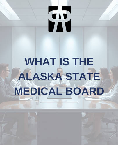 What Is the Alaska State Medical Board?